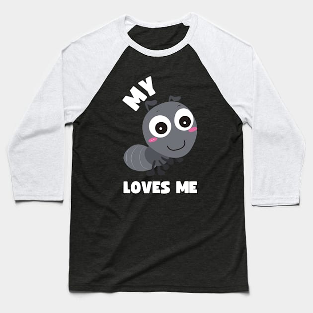 My Ant (Aunt) Loves Me Baseball T-Shirt by apparel.tolove@gmail.com